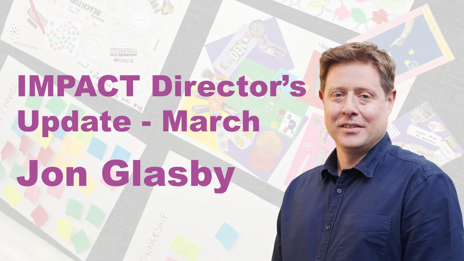 IMPACT Director's Update - March - Jon Glasby