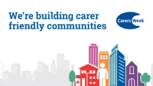 Graphic illustration to highlight - Building carer friendly communities for Carers Week 2026